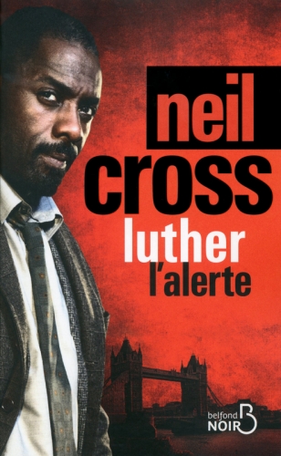 Luther : L'alerte Neil Cross
