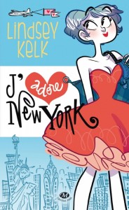 J'adore New York de Lindsey Kelk