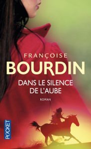 dans le silence de l'aube françoise bourdin