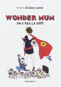 wonder mum en a ras la cape