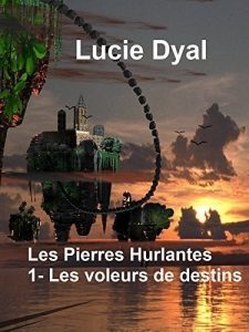 les pierres hurlantes lucie dyal