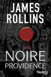 Noire providence de James Rollins
